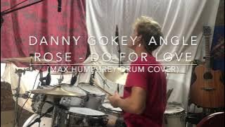 Danny Gokey, Angie Rose - Do For Love (Max Humphrey Drum Cover!)