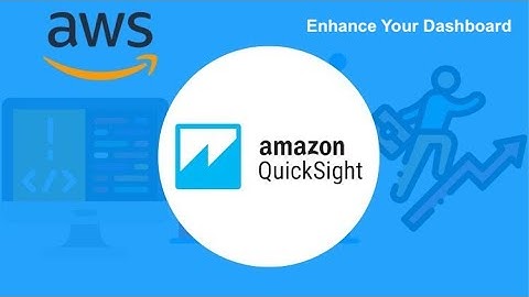 Amazon QuickSight: Enhance Your Dashboard [Part 2]
