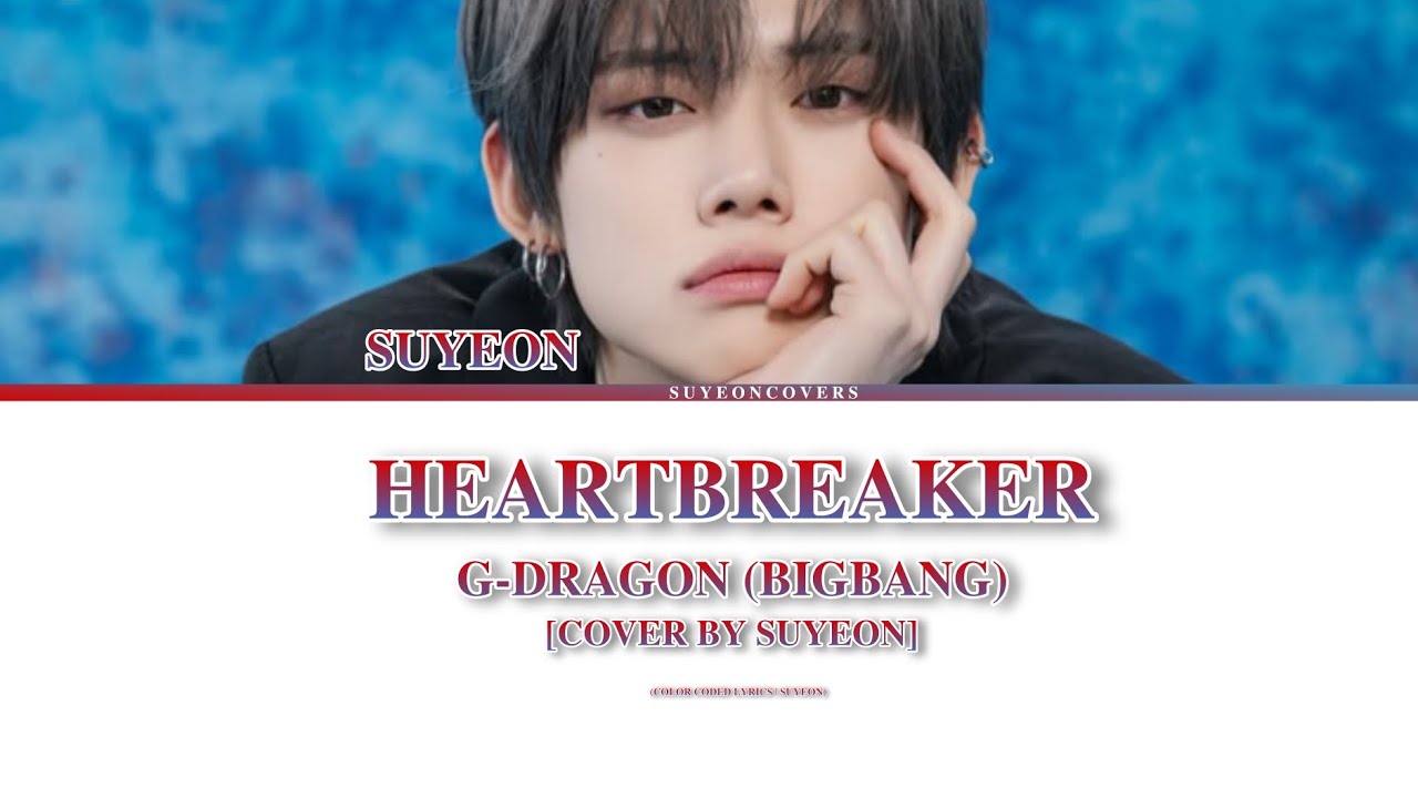 G-DRAGON (지드래곤) 'Heartbreaker' [Cover Special Female By SUYEON‬