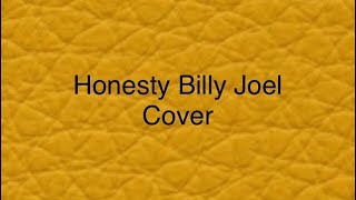 Honesty Billy Joel Cover