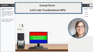 CompTIA A+ 4.3.9 Lab: Troubleshoot GPU