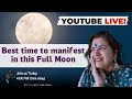 Best time to manifest in this full moon 23 april 2024