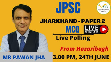 LIVE MCQ POLLING FOR JPSC PT OF JHARKHAND PAPER - II BY PAWAN JHA