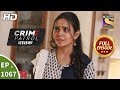 Crime Patrol Dastak - Ep 1067 - Full Episode - 20th June, 2019