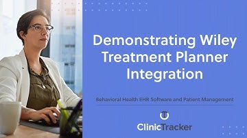 Behavioral Health EHR Software – Demonstrating Wiley Treatment Planner Integration | ClinicTracker