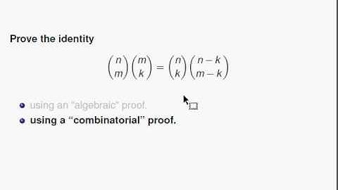 Binomial Coefficients (3/3): Binomial Identities and Combinatorial Proof