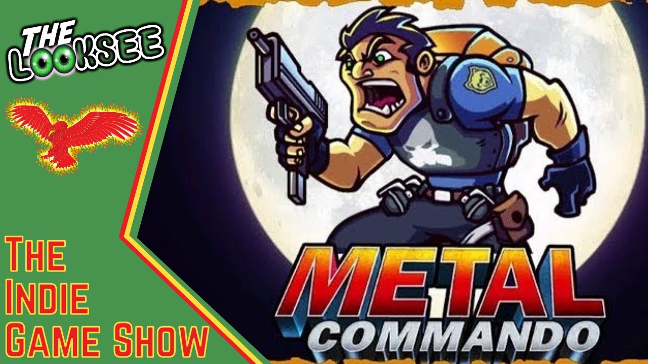 Metal Commando | The LookSee | First Look Series | The Indie Game Show ...