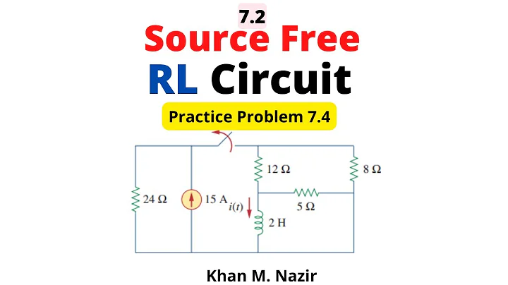 (English )LCA Practice 7.4 || Source Free RL Circuit