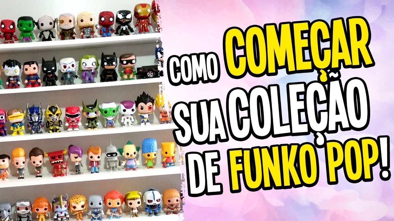 DICAS ESSENCIAIS PARA COMEÇAR SUA COLEÇÃO DE FUNKO POP! SEM DESPERDIÇAR SEU DINHEIRO