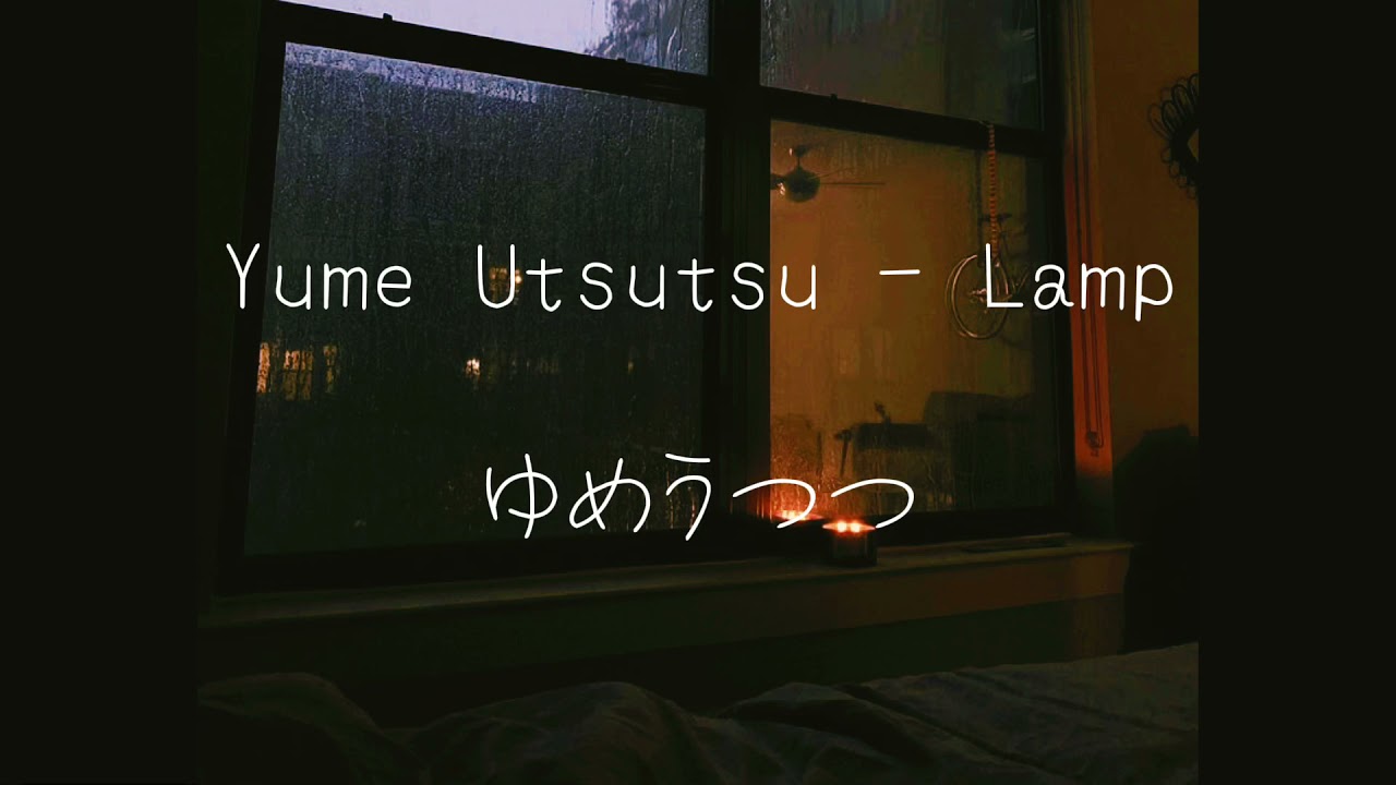 Yume Utsutsu Lamp cover YouTube