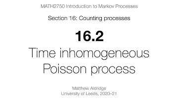 MATH2750 16.2 Time inhomogeneous Poisson process