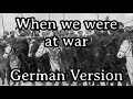 Sing with Karl and Gesche - When we were at war / Когда мы были на войне [German Version]