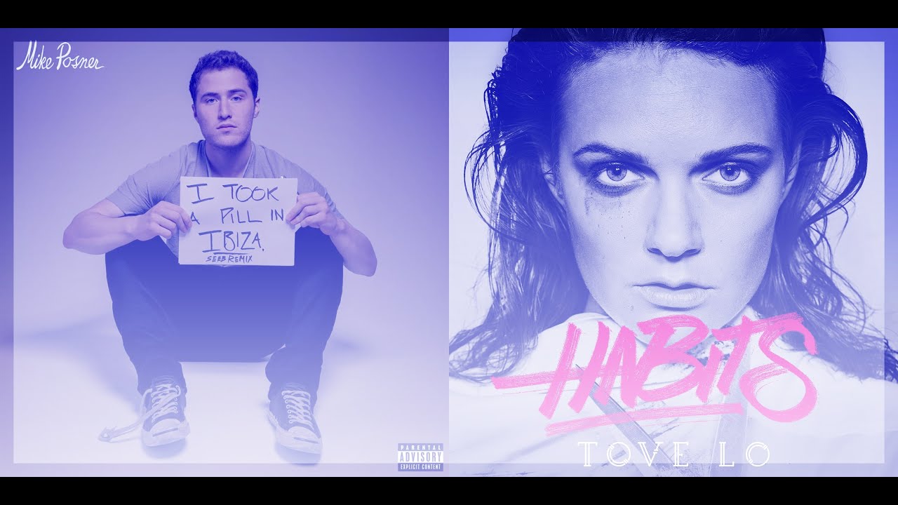 mike-posner-i-took-a-pill-in-ibiza-seeb-remix-tove-lo-habits