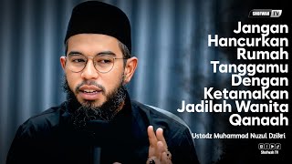 BE A SATISFIED WOMAN | Ustadz Syafiq Riza Basalamah