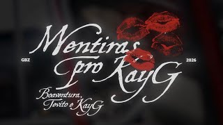 Mentiras para o KayG  - KayG, Tevito, Boaventura (Prod.Fahel) - Tevito, KayG & Boaventura