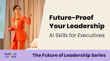 Future Proof Your Leadership: AI Skills for Executives