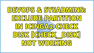 Famous DevOps & SysAdmins: Exclude partition in Icinga2 check disk s not working Profile