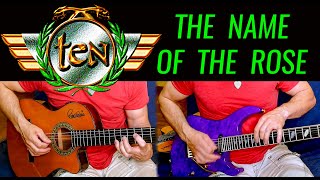 TEN - "The Name Of The Rose" with Spanish And Electric Guitar