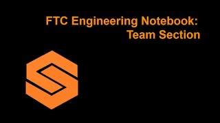 FTC Engineering Notebook: Team Section
