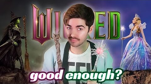 was WICKED: For Good, good enough? | review of the 2025 film starring Cynthia Erivo, Ariana Grande