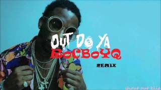 Gucci Mane Out Do Ya Remix(RoCBoYQ)