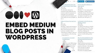 EMBED MEDIUM BLOG POSTS In WORDPRESS For Free Easy - WP Tutorial