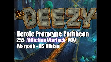 Heroic Prototype Pantheon Affliction Warlock Sepulcher of the First Ones
