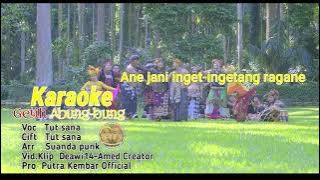 Karaoke // Getih Abung-bung - Tut Sana