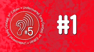 Undiscovered Song Contest #5 - Song Reveal (Part 1)