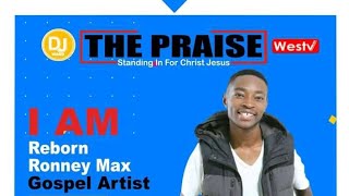 RONNEY MAX Talks to #WestTv About his Life &amp; Passion for Gospel Music Ministry #PraiseMix #RonneyMax