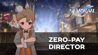 【Honkai: Star Rail】 Zero-Pay Director 【No Commentary】