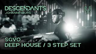 Sgvo Deep House  3 Step Dj Set  From Descendants Johannesburg
