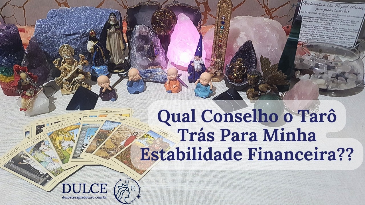 Qual Conselho o Tarô Trás Para Minha Estabilidade Financeira?