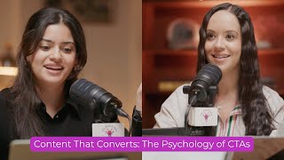 Content That Converts: The Psychology of CTAs  | Ep. 26