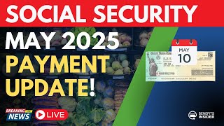 Social Security - MAY 2025 Payment Schedule UPDATES