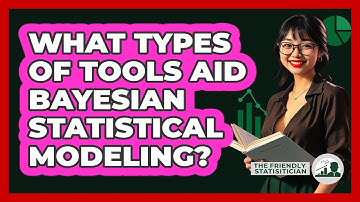 What Types Of Tools Aid Bayesian Statistical Modeling?