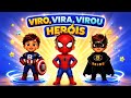 Viro, Vira, Virou Remix!🕷️M&uacute;sica Infantil Virando Super Her&oacute;is | M&uacute;sica da Caneca e Chaleira