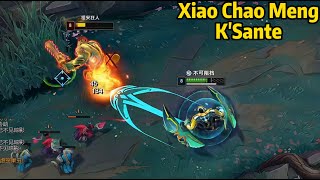 Xiao Chao Meng K'Sante: His K'Sante is Just TOO STRONG!