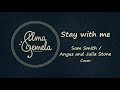 Liu - Stay With Me | Sam Smith / Angus and Julia Stone Cover