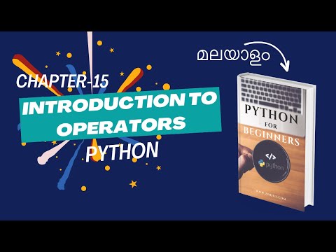 Introduction to Operators in Python | Chapter-15 | Malayalam Python Tutorial