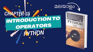 Introduction to Operators in Python | Chapter-15 | Malayalam Python Tutorial