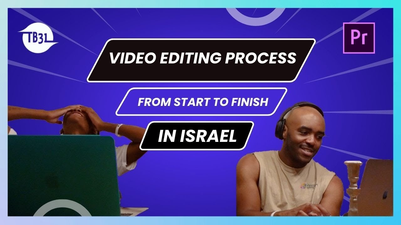 This Is My Video Editing Process From Start To Finish In Israel - YouTube