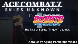 Ace Combat 7: Skies Unknown Extended Trailer - The Tale of Boruto Uzumaki