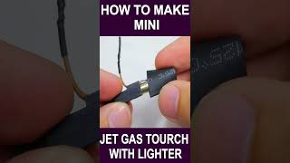How to make Mini Jet Gas Tourch with Lighter #hack #ideas #lifehack #creativeideas #creative #make