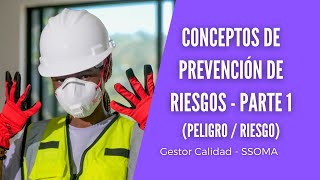 OCCUPATIONAL RISK PREVENTION CONCEPTS - Part 1