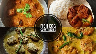 4 Delicious Fish Egg Curry Recipes Fish Egg Curry Macher Dimer Curry Mon Mange More