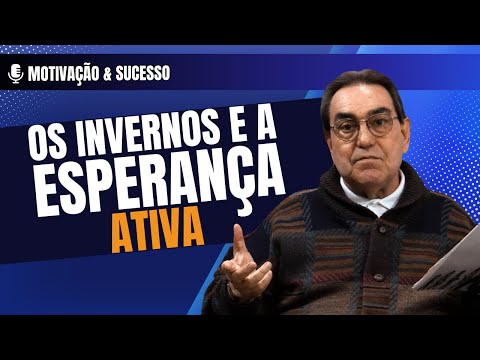 Os invernos e a esperança ativa! – Motivação & Sucesso com prof.  Marins – 06/07/25