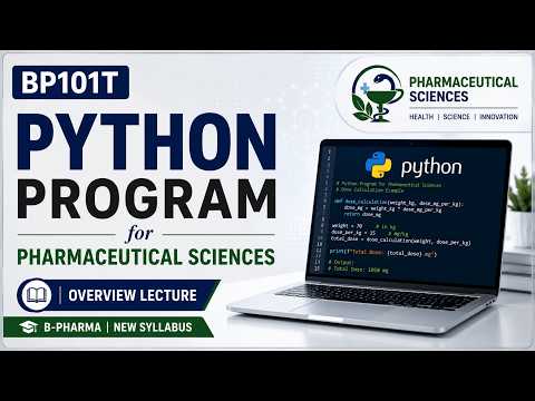 Python Programming for Pharmaceutical Sciences (BP101T) | B.Pharma New Syllabus | Overview Lecture