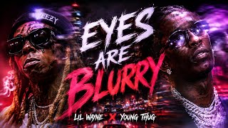 Lil Wayne ft Young Thug -(Eyes are Blurry) -official music video 