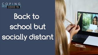 Back to School but Socially Distant l Coping with COVID-19